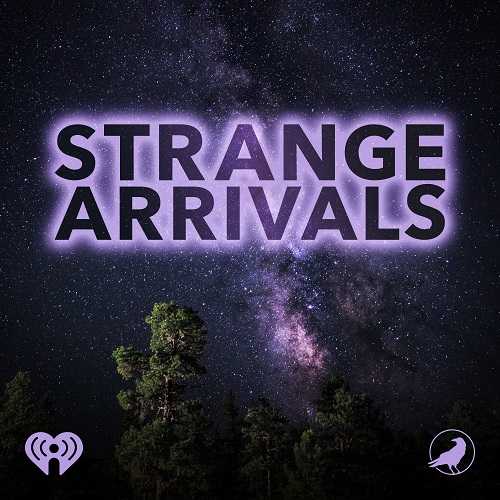 Strange Arrivals UFO podcast